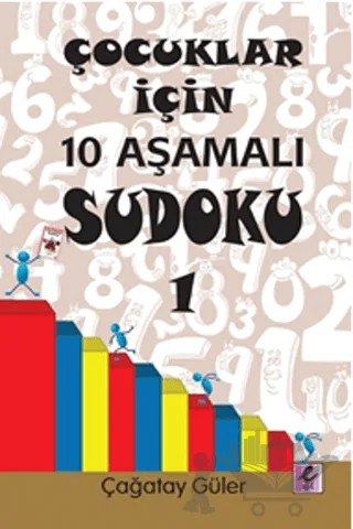 Çocuklar İçin 10 Aşamalı Sudoku 1 – Çağatay Güler – Efil Yayınevi kitap kapağı