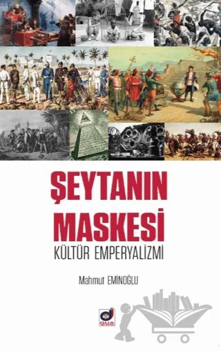 Şeytanın Maskesi Kültür Emperyalizmi – Mahmut Eminoğlu – Dua Yayınları kitap kapağı