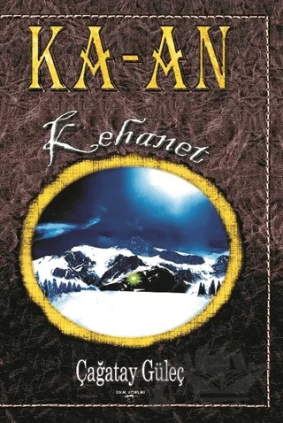 Ka -an 1. Bölüm Kehanet – Çağatay Güleç – Sokak Kitapları Yayınları kitap kapağı