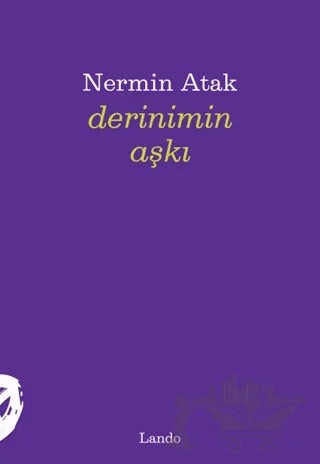 Derinimin Aşkı – Nermin Atak – Lando Yayınları kitap kapağı