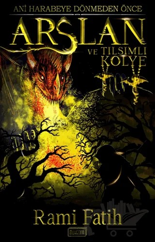 Arslan ve Tılsımlı Kolye – Rami Fatih – Muhenna Yayınevi kitap kapağı