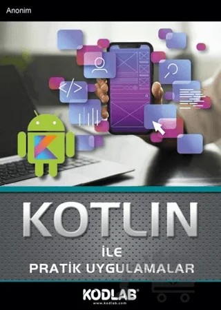 Kotlin İle Pratik Uygulamalar – Kollektif – Kodlab Yayın Dağıtım kitap kapağı