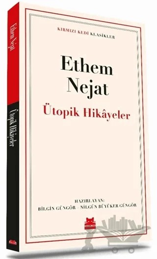Ütopik Hikayeler – Ethem Nejat – Kırmızı Kedi Yayınevi kitap kapağı