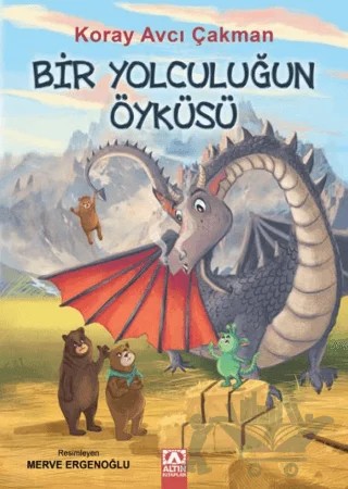 Bir Yolculuğun Öyküsü – Koray Avcı Çakman – Altın Kitaplar kitap kapağı