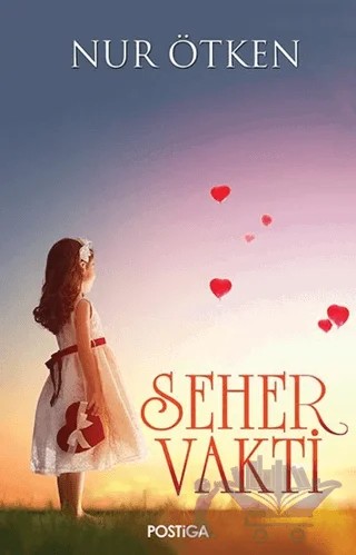 Seher Vakti – Nur Ötken – Postiga Yayınları kitap kapağı