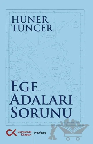 Ege Adaları Sorunu – Hüner Tuncer – Cumhuriyet Kitapları kitap kapağı