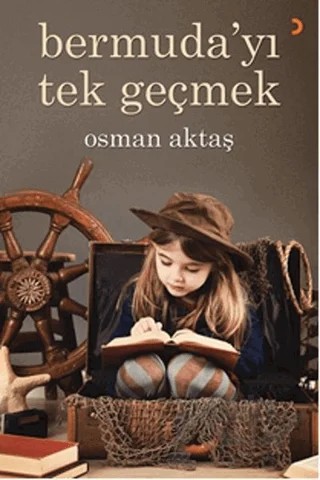 Bermuda'yı Tek Geçmek – Osman Aktaş – Cinius Yayınları kitap kapağı