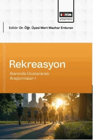 Rekreasyon Alanında Uluslararası Araştırmalar - 1 – Kolektif – Eğitim Yayınevi - Bilimsel Eserler kitap kapağı