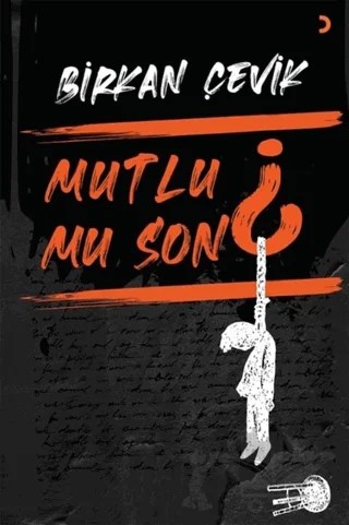 Mutlu Mu Son – Birkan Çevik – Cinius Yayınları kitap kapağı