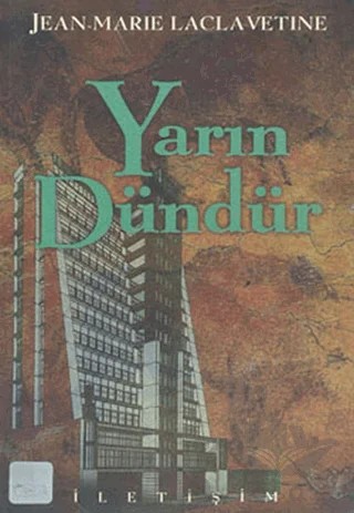 Yarın Dündür – Jean Marie Laclavetine – İletişim Yayınevi kitap kapağı