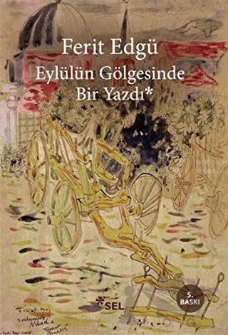 Eylülün Gölgesinde Bir Yazdı – Ferit Edgü – Sel Yayıncılık kitap kapağı