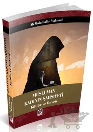 Müslüman Kadının Şahsiyeti Kültür ve Daveti – Ali Abdülhalim Mahmud – Dua Yayınları kitap kapağı