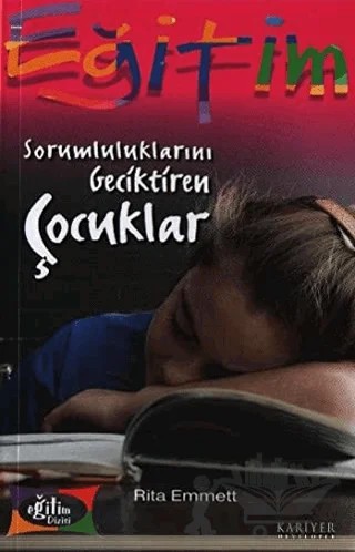 Sorumluluklarını Geciktiren Çocuklar – Rita Emmett – Kariyer Yayınları kitap kapağı