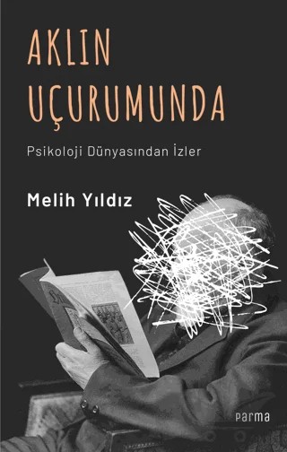 Aklın Uçurumunda – Melih Yıldız – Parma Kitap kitap kapağı