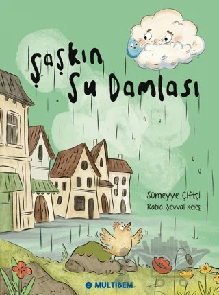 Şaşkın Su Damlası – Sümeyye Çiftçi – Multibem Yayınları kitap kapağı
