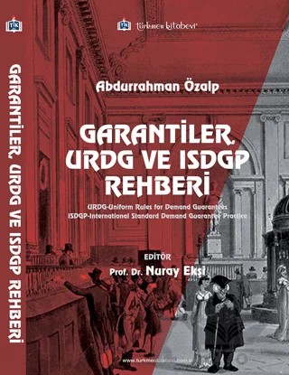 Garantiler, URDG ve ISDGP Rehberi – Abdurrahman Özalp – Türkmen Kitabevi kitap kapağı