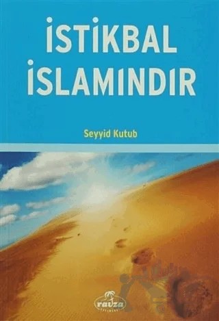 İstikbal İslamındır – Seyyid Kutub – Ravza Yayınları kitap kapağı