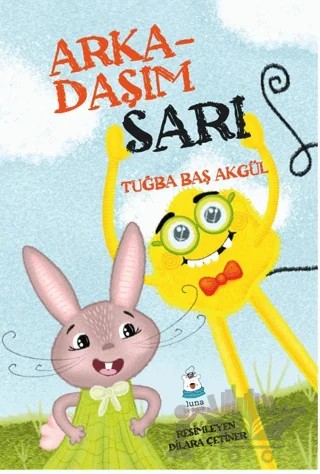 Arkadaşım Sarı – Tuğba Baş Akgül – Luna Çocuk Yayınları kitap kapağı