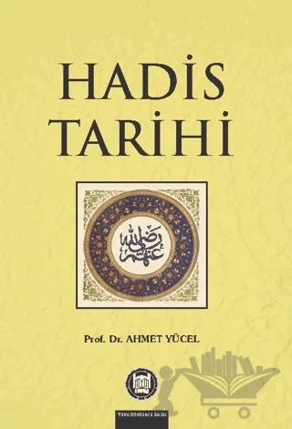 Hadis Tarihi – Ahmet Yücel – Marmara Üniversitesi İlahiyat Fakültesi Vakfı kitap kapağı
