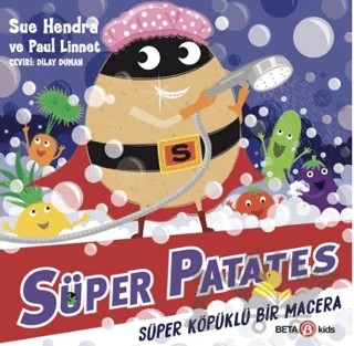 Süper Patates - Süper Köpüklü Bir Macera – Sue Hendra, Paul Linnet – Beta Kids kitap kapağı