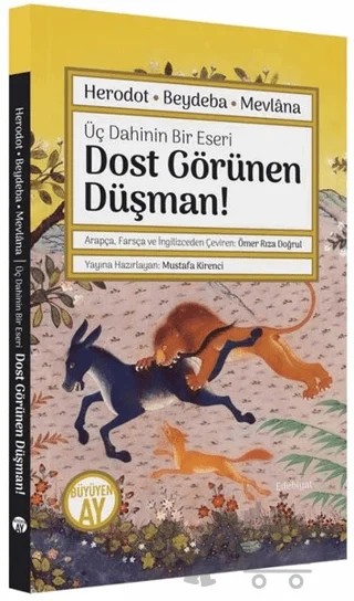 Dost Görünen Düşman! Üç Dahinin Bir Eseri – Kolektif – Büyüyen Ay Yayınları kitap kapağı