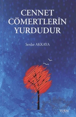 Cennet Cömertlerin Yurdudur – Serdar Akkaya – Vural Yayınları kitap kapağı