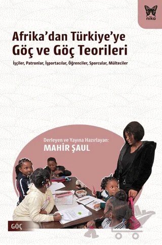 Afrika’dan Türkiye’ye Göç ve Göç Teorileri – Kolektif – Nika Yayınevi kitap kapağı