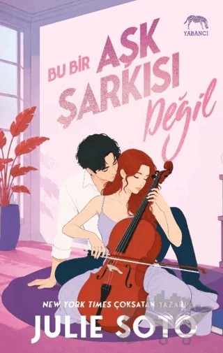 Bu Bir Aşk Şarkısı Değil – Julie Soto – Yabancı Yayınları kitap kapağı