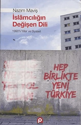 İslamcılığın Değişen Dili – Nazım Maviş – Pınar Yayınları kitap kapağı