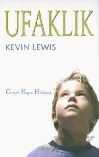 Ufaklık Gerçek Hayat Hikayesi – Kevin Lewis – Kuraldışı Yayınevi kitap kapağı