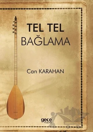 Tel Tel Bağlama – Can Karahan – Gece Kitaplığı kitap kapağı
