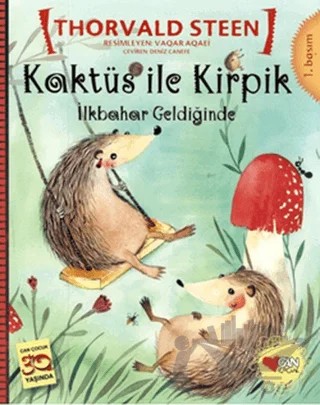 Kaktüs ile Kirpik - İlkbahar Geldiğinde – Thorvald Steen – Can Çocuk Yayınları kitap kapağı