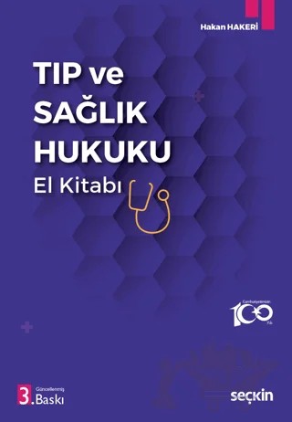 Tıp ve Sağlık Hukuku El Kitabı – Hakan Hakeri – Seçkin Yayıncılık kitap kapağı