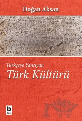 Türkçeye Yansıyan Türk Kültürü – Doğan Aksan – Bilgi Yayınevi kitap kapağı