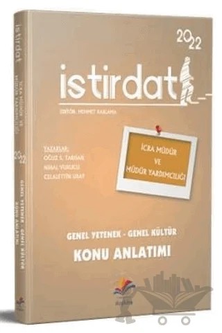2022 İstirdat İcra Müdür ve Müdür Yardımcılığı Genel Yetenek - Genel Kültür Konu Anlatımı – Oğuz S. Tarhan, Nihal Vurucu, Celalettin Uray – Dizgi Kitap kitap kapağı