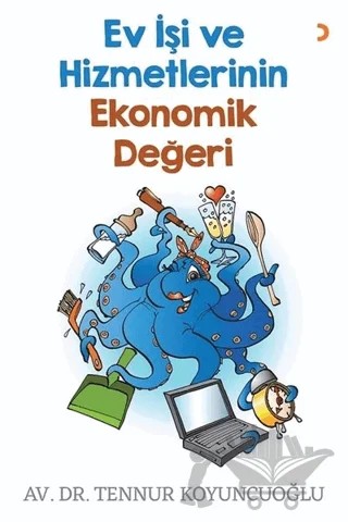 Ev İşi ve Hizmetlerinin Ekonomik Değeri – Tennur Koyuncuoğlu – Cinius Yayınları kitap kapağı