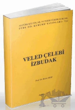 Veled Çelebi İzbudak – Metin Akar – Türk Dil Kurumu Yayınları kitap kapağı