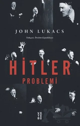 Hitler Problemi – John Lukacs – Ketebe Yayınları kitap kapağı