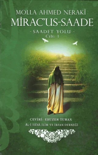 Mirac'us-Saade - Saadet Yolu Cilt 1 – Molla Ahmed Neraki – Al-i Taha Yayınları kitap kapağı