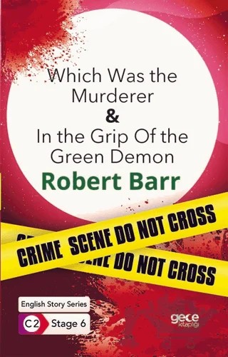 Which Was the Murderer - In The Grip Of The Green Demon / İngilizce Hikayeler C2 Stage 6 – Robert Barr – Gece Kitaplığı kitap kapağı