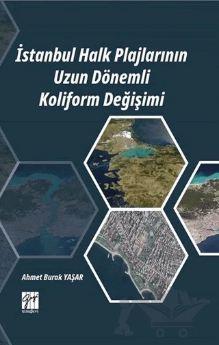 İstanbul Halk Plajlarının Uzun Dönemli Koliform Değişimi – Ahmet Burak Yaşar – Gazi Kitabevi kitap kapağı