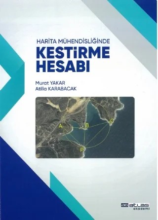 Harita Mühendisliğinde KESTİRME HESABI – Murat Yakar, Atilla Karabacak – Atlas Akademi kitap kapağı