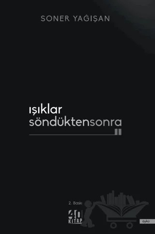 Işıklar Söndükten Sonra – Soner Yağışan – 40 Kitap kitap kapağı