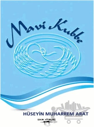 Mavi Kubbe – Hüseyin Muharrem Arat – Sokak Kitapları Yayınları kitap kapağı