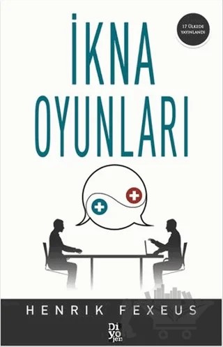 İkna Oyunları – Henrik Fexeus – Diyojen Yayıncılık kitap kapağı