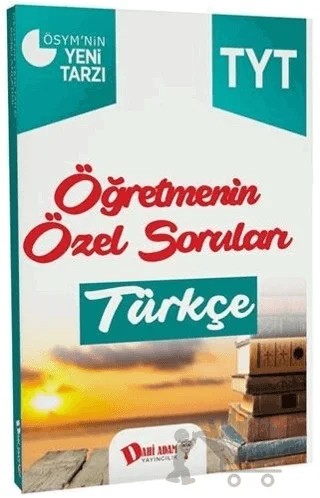TYT Türkçe Öğretmenin Özel Soruları – Kolektif – Dahi Adam Yayıncılık kitap kapağı