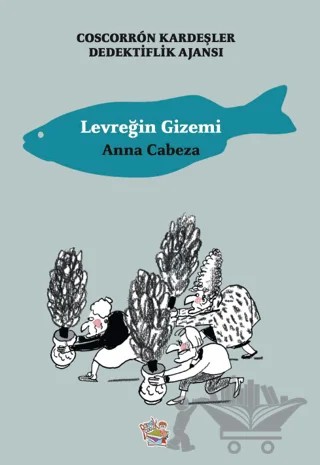 Coscorron Kardeşler Dedektiflik Ajansı - Levreğin Gizemi – Anna Cabeza – Parmak Çocuk Yayınları kitap kapağı