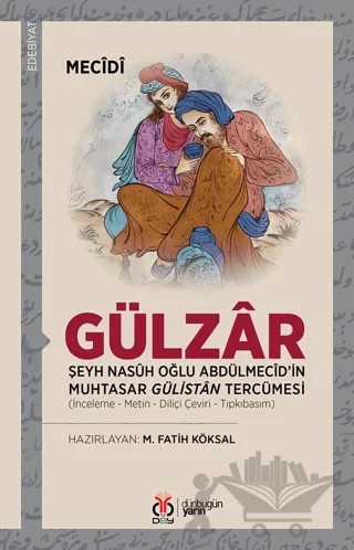 Gülzar - Şeyh Nasuh Oğlu Abdülmecid’in Muhtasar Gülistan Tercümesi – Mecidi – DBY Yayınları kitap kapağı