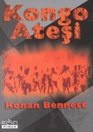 Kongo Ateşi – Ronan Bennett – Aykırı Yayınları kitap kapağı