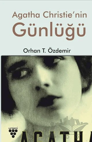 Agatha Christie’nin Günlüğü – Orhan T. Özdemir – Urzeni Yayıncılık kitap kapağı